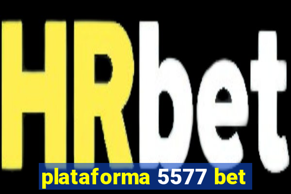 plataforma 5577 bet